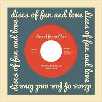 Jimmy Mack - Pop Goes The Weasel - Discs Of Fun And Love image