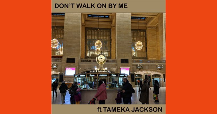 Geoff Waddington Feat Tameka Jackson - Don't Walk On By Me - New Single Release magazine cover