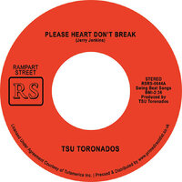 TSU Toronados - Please Heart Don't Break / Ain't Nothin' Nowhere RAMPART STREET - RSD 2023  image