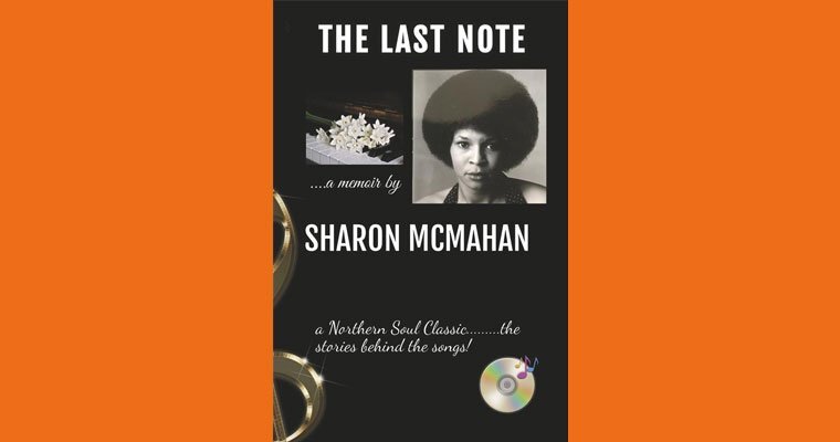 New Book - The Last Note: A Northern Soul Classic, the Stories Behind the Songs - Sharon McMahan magazine cover