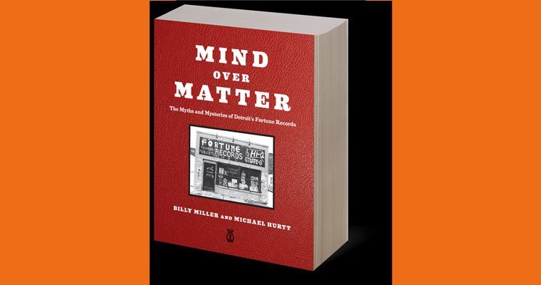 A Review of Mind Over Matter: The Myths and Mysteries of Detroit's Fortune Records