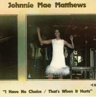 Johnnie Mae Matthews - I Have No Choice / That's When It Hurts - BIG HIT - RSD 2024 image
