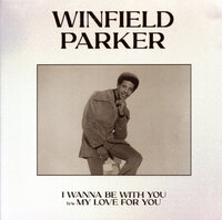 Winfield Parker - I Wanna Be With You / My Love For You - CELESTIAL ECHO - RSD 2024 image