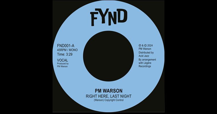 More information about "New 45 - PM Warson - Right Here Last Night - Fynd (Acid Jazz)"