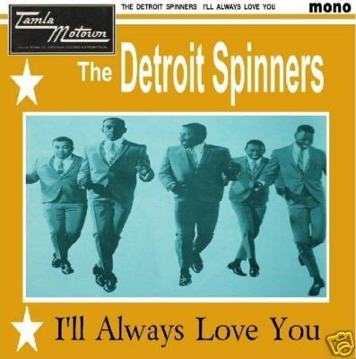 detroit spinners - i'll always love you