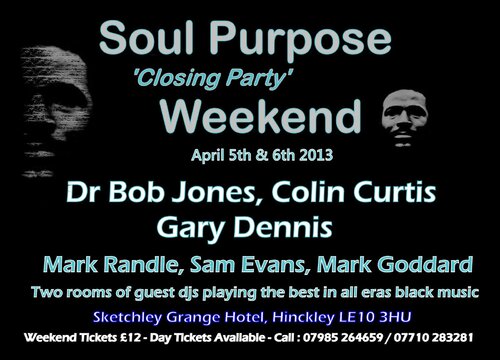soul purpose closing party weekend - fri/sat 5th & 6th april 2013