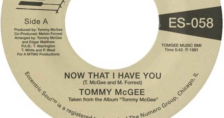 cover for Tommy McGee - Now That I Have You B/w Stay With Me - Numero Group article