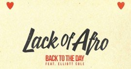 New - Lack Of Afro - Back To The Day (feat Elliott Cole) out now. image