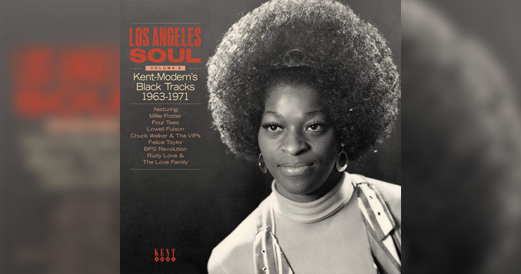 Los Angeles Soul Volume 2 - Kent Modern's Black Music Legacy 1963-1971