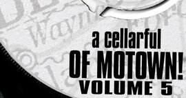 A Cellarful Of Motown Volume 5 - CD set Out Now image