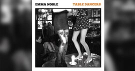 Emma Noble - Table Dancers - New Single Out Now image