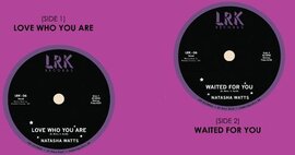 New Modern Soul 45 - Natasha Watts - Love who you are / Waited for you - LRK Records image