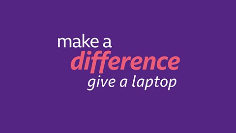 BBC - Give a laptop/tablet - Can you help?