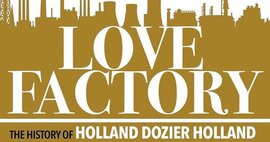cover Book - Love Factory: The History of Holland Dozier Holland by Howard Priestley