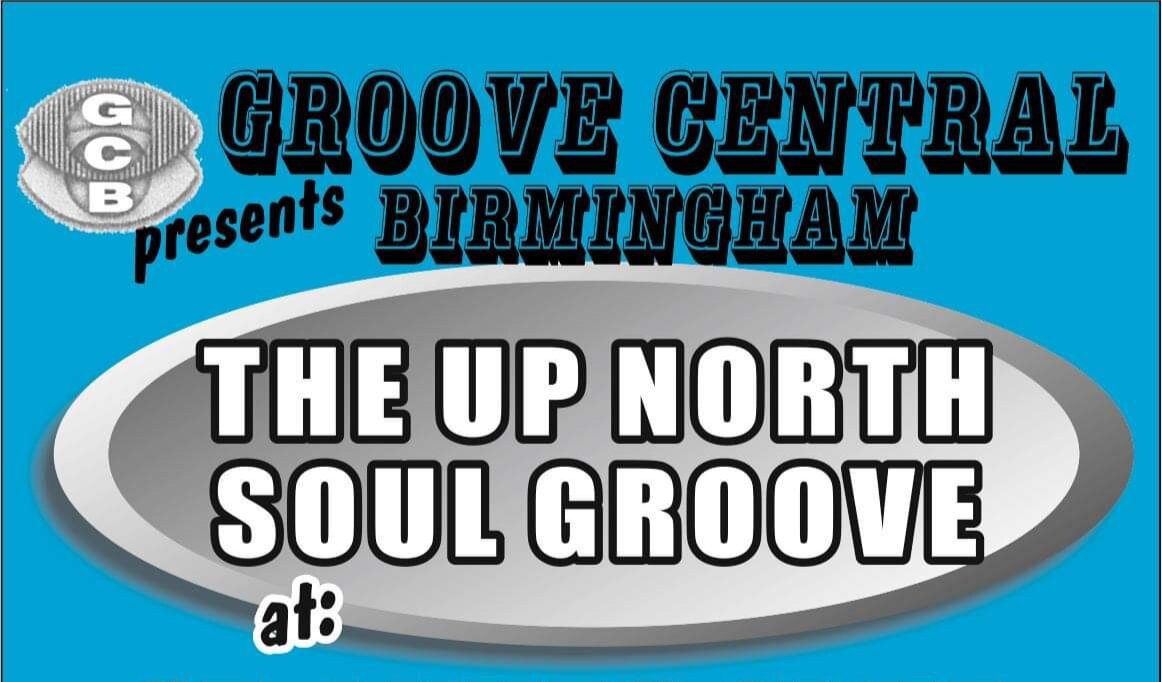 Groove Central Presents The Up North Soul Groove
