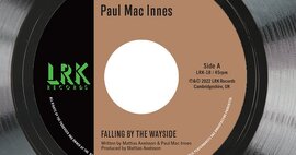 New Retro Soul 45 Paul Mac Innes - Falling by the Wayside (LRK 18) image
