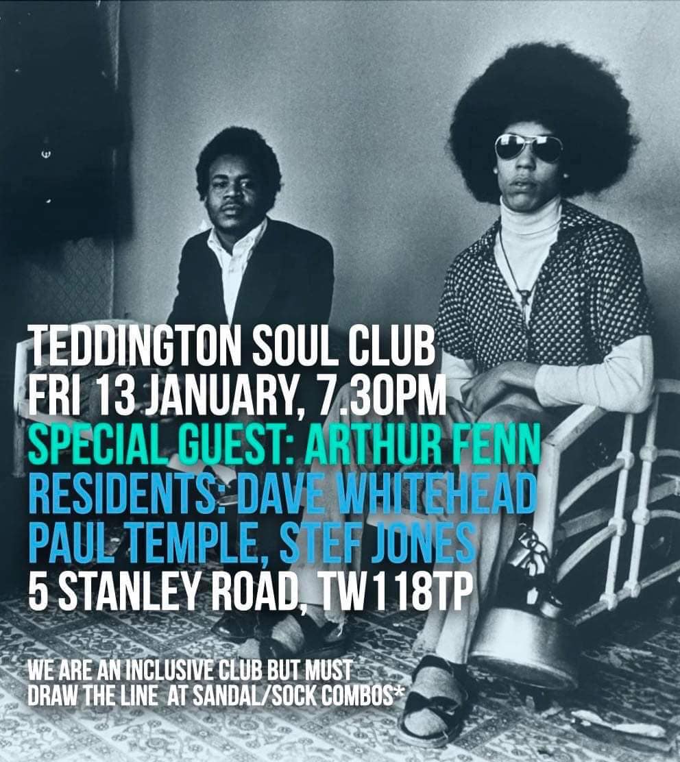 Teddington Soul Club  Special Guest Arthur Fenn