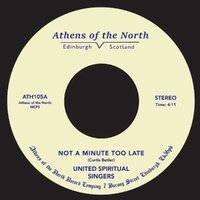 United Spiritual Singers - Not A Minute Too Late - Athens Of The North image