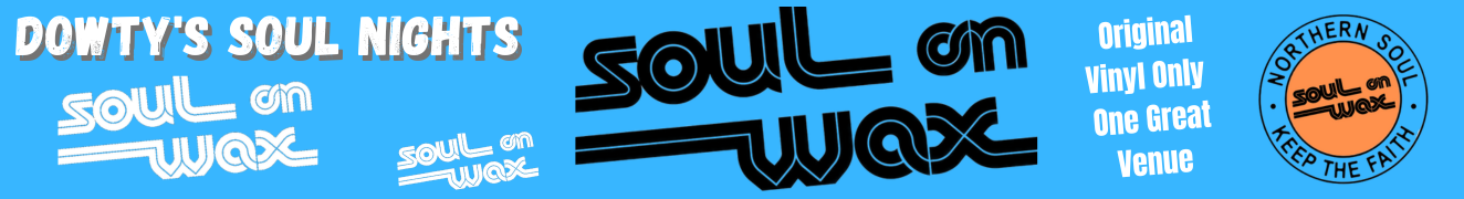 Soul On Wax  Dowtys Soul Nights