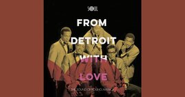 Soul 4 Real 45s - From Detroit With Love Eps Vol 1 & Vol 2 image