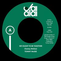 Tommy McGee - We Ought To Be Together / Make Sure - Jar Alai 45  image