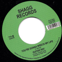 Guitar Ray - You're Gonna Wreck My Life - Shagg - RSD 2022 image