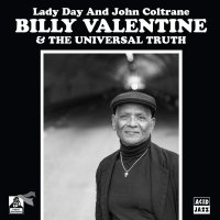 Billy Valentine & The Universal Truth - Lady Day & John Coltrane / Home Is Where The Hatred is - Acid Jazz cover