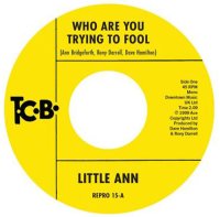 Little Ann - Who Are You Trying To Fool - Kent Repro 15 cover