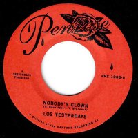 Los Yesterdays - Nobody's Clown / Give Me One More Chance - Penrose cover