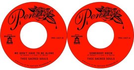 New 45 - Thee Sacred Souls - Penrose- Upcoming Release