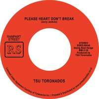 cover TSU Toronados - Please Heart Don't Break / Ain't Nothin' Nowhere - Reissue