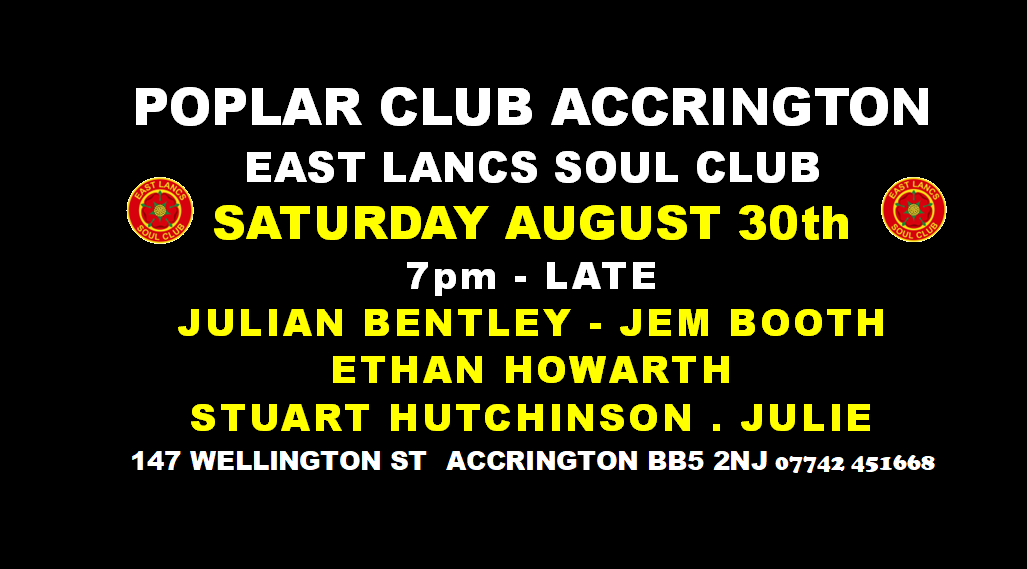 East Lancs Soul Club    The Poplar Club Accrington