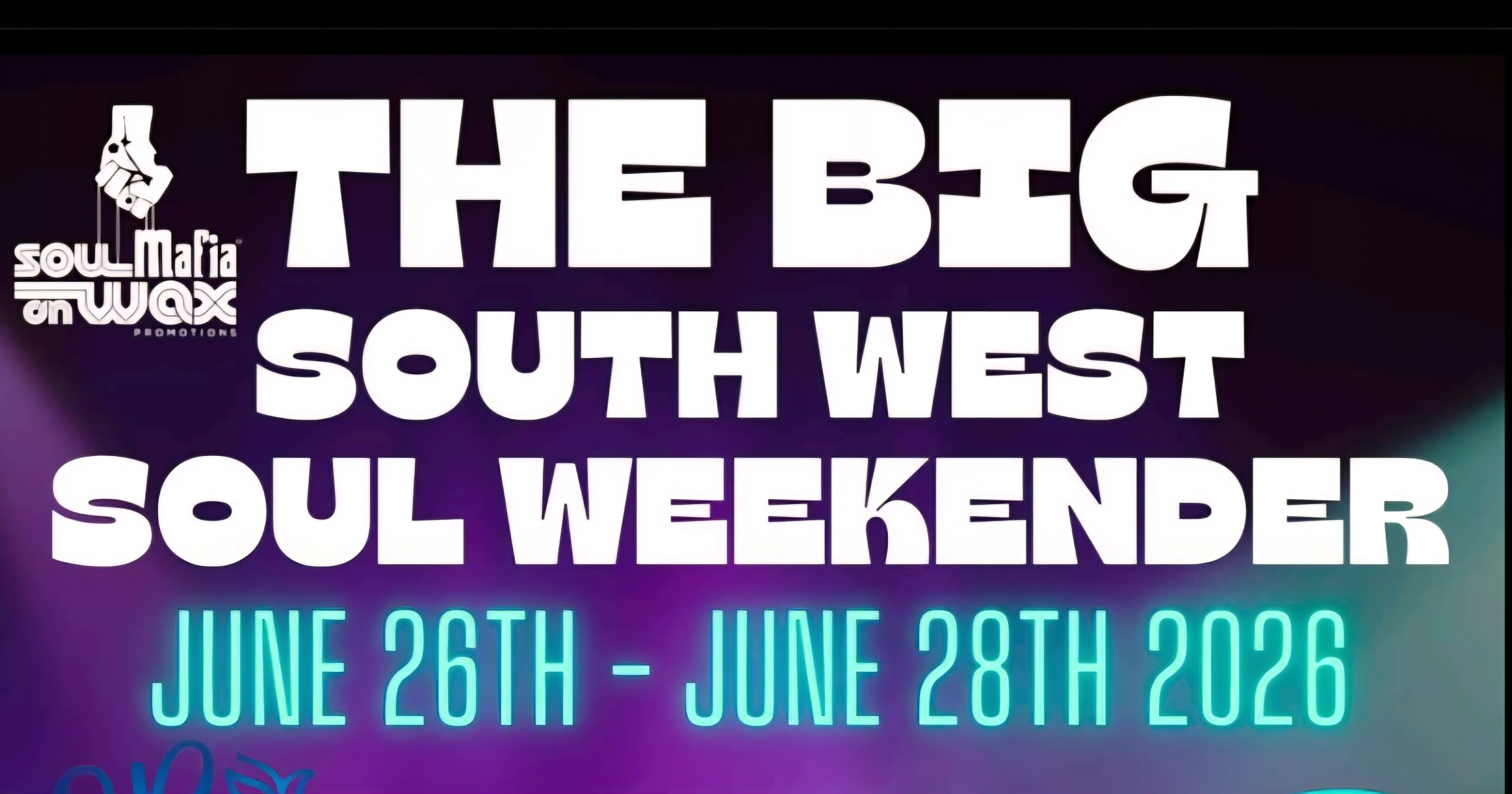 Soul Mafia On Wax Presents  The Big South West Weekender