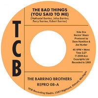 cover The Barrino Brothers - The Bad Things (You Said To Me) / Just A Mistake - Kent Repro 8