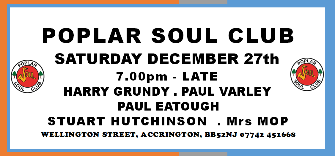 East Lancs Soul Club  The Poplar Club Accy 5 Top Local Djs