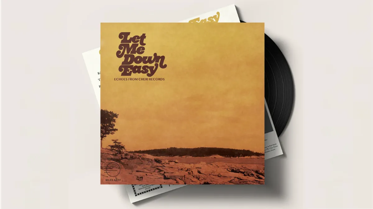 cover for New Album - Let Me Down Easy: Echoes From Cheri Records - Miles Away Records